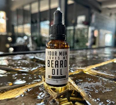 Your Mom Loves My Beard Oil